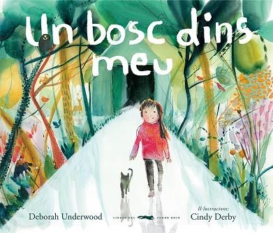 Un bosc dins meu | 9788412314403 | Underwood, Deborah ; Derby, Cindy ( il.)