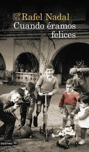 Cuando éramos felices | 9788423360161 | Nadal, Rafel
