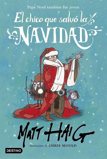 El chico que salvó la Navidad | 9788408162896 | Haig, Matt / Mould, Chris