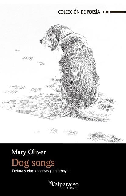 Dog Songs | 9788494415883 | Oliver, Mary (10 de septiembre de 1935, Maple Heights, Ohio, Estados Unidos)