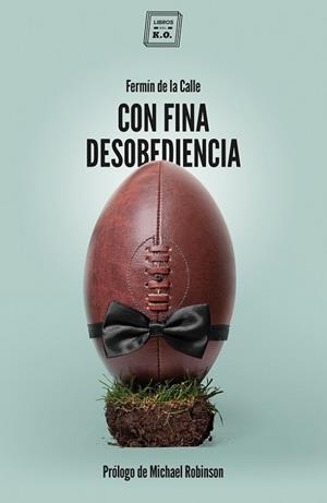 Con fina desobediencia | 9788417678227 | de la Calle Fermín
