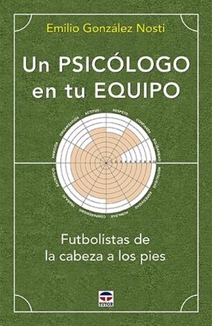 Un psicólogo en tu equipo | 9788416676989 | González Nosti, Emilio