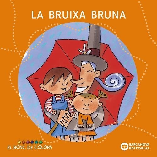 La bruixa Bruna | 9788448914110 | Baldó Caba, Estel / Gil Juan, Rosa / Soliva Garriga, Maria