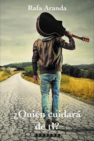 ¿Quién cuidará de ti? | 9788412019742 | Rafa Aranda 