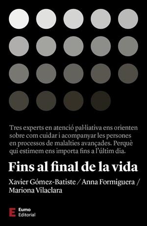 Fins al final de la vida | 9788497667463 | Vilaclara Traserra, Mariona / Formiguera Macià, Anna / Gómez Batiste, Xavier