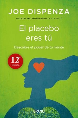 El placebo eres tú | 9788479538828 | Dispenza, Joe
