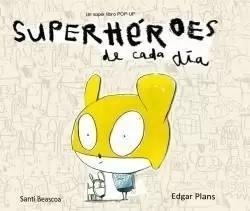 Superherois de cada dia | 9788493771324 | Beascoa, Santi / Plans, Edgar