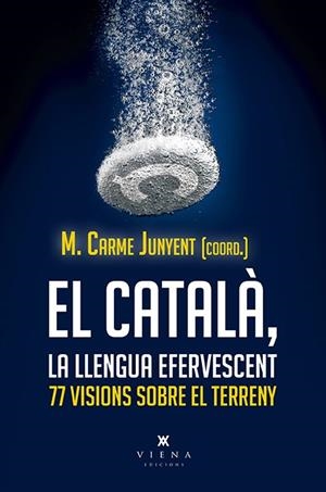 El català, la llengua efervescent | 9788417998806 | Junyent Figueras, M. Carme