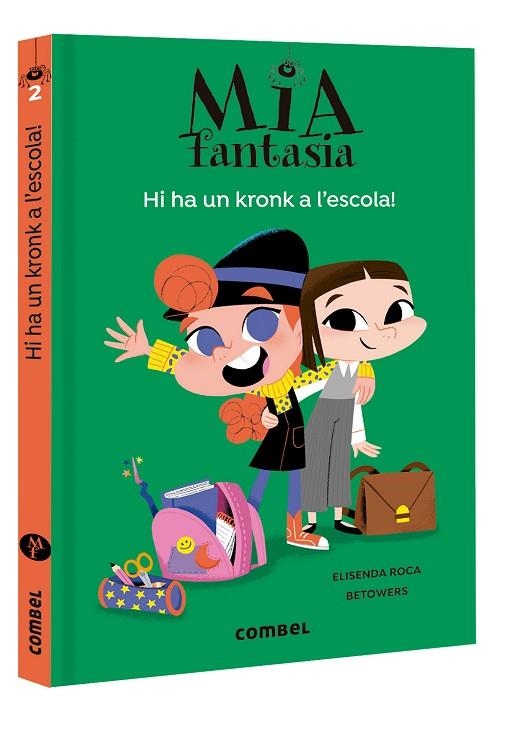 Mia Fantasia 2. Hi ha un kronk a l'escola | 9788491016977 | Roca, Elisenda
