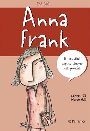 Em dic Anna Frank | 9788434233386 | Gil, Carmen / Galí, Mercè