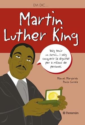 Em dic … Martin Luther King | 9788434240568 | Margado, Manuel / Correia, Paula