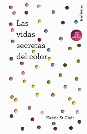 Las vidas secretas del color | 9788415732235 | ST CLAIR, KASSIA