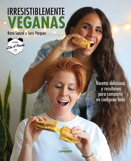 Irresistiblemente veganas | 9788418820229 | Sanzel, Romi / Sara Párquez (Living Like a Panda)