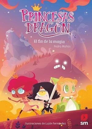 Princesas Dragón: El fin de la magia | 9788491828266 | Mañas Romero, Pedro