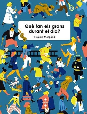 Què fan els grans durant el dia? | 9788466141024 | Morgand, Virginie