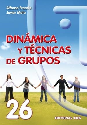 Dinámica y técnicas de grupos | 9788498422184 | Francia Hernández, Alfonso / Mata Saiz, Javier