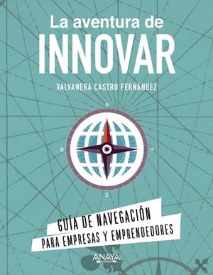 La aventura de innovar | 9788441544161 | Castro Fernández, Valvanera