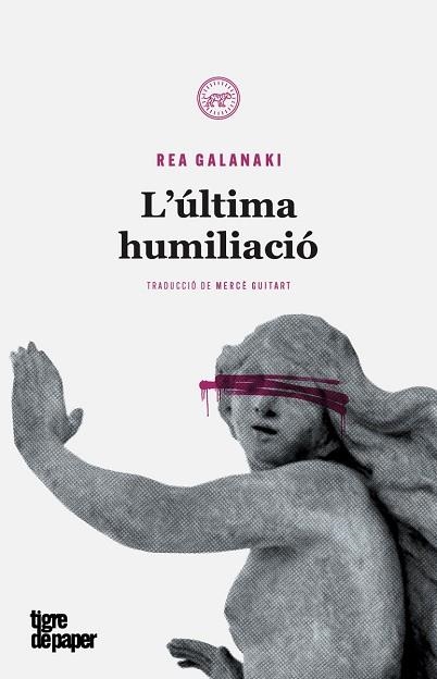 L'última humiliació | 9788416855483 | Galanaki, Rea
