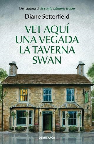 Vet aquí una vegada la taverna Swan | 9788418132285 | Setterfield, Diane