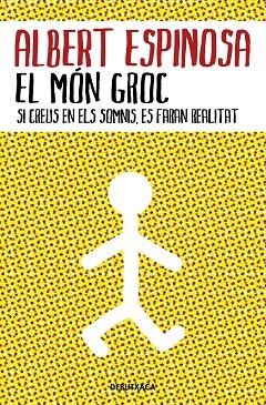El món groc | 9788418132483 | Espinosa, Albert