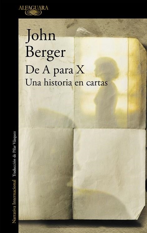 De A para X. Una historia en cartas | 9788420422954 | Berger, John