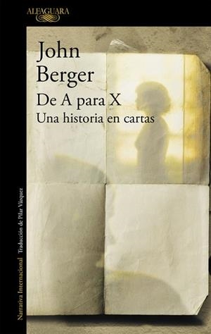 De A para X. Una historia en cartas | 9788420422954 | Berger, John