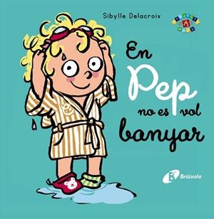 En Pep no es vol banyar | 9788413491011 | Delacroix, Sibylle