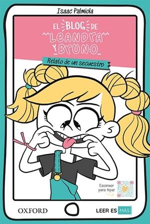 El blog de Leandra y Bruno: Relato de un secuestro | 9780190534462 | Palmiola, Isaac