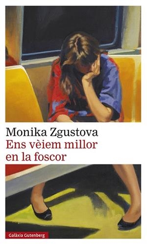Ens vèiem millor en la foscor | 9788418807831 | Zgustova, Monika