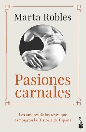 Pasiones carnales | 9788467064995 | Robles, Marta