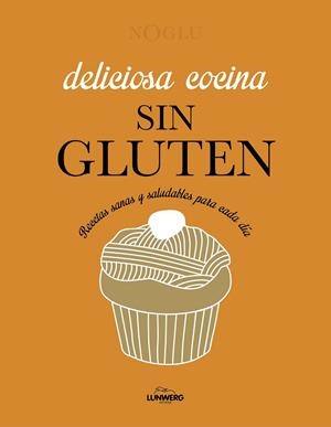 Deliciosa cocina sin gluten | 9788418820403 | Jules, Frédérique / Lepoutre, Jennifer / Yanase, Mitsuru
