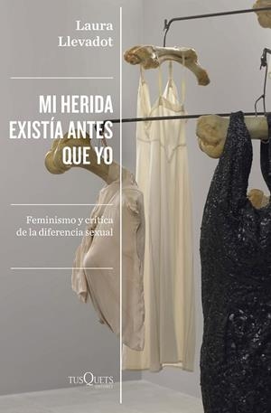 Mi herida existía antes que yo | 9788411070881 | Llevadot, Laura