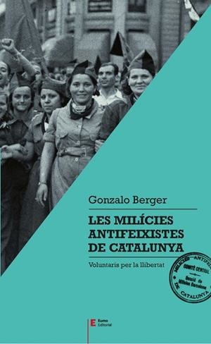 Les milícies antifeixistes de Catalunya | 9788497666404 | Berger Mulattieri, Gonzalo