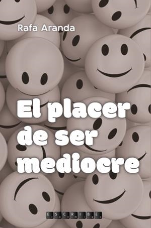 El placer de ser mediocre | 9788412019773 | Rafa Aranda