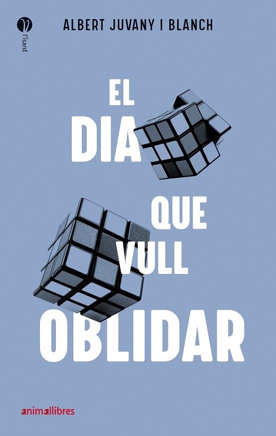 El dia que vull oblidar | 9788418592287 | Juvany I Blanch, Albert