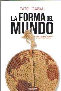 La forma del mundo | 9788416503025 | Cabal Riera, Tato