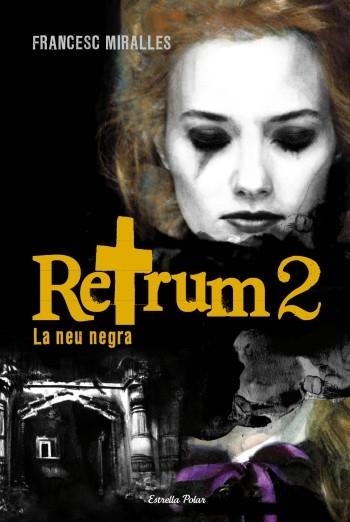 Retrum 2. La neu negra | 9788499324760 | Miralles, Francesc
