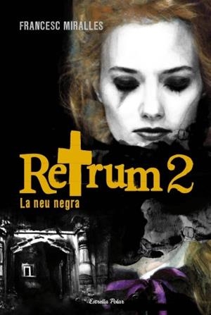 Retrum 2. La neu negra | 9788499324760 | Miralles, Francesc