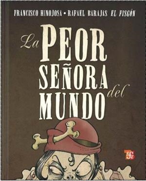 PEOR SEÑORA DEL MUNDO, LA | 9786071602107 | HINOJOSA, FRANCISCO