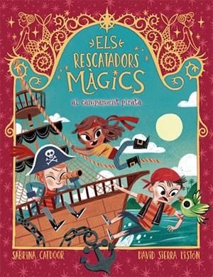 Els Rescatadors Màgics 4. Al campament pirata | 9788424666910 | Catdoor, Sabrina