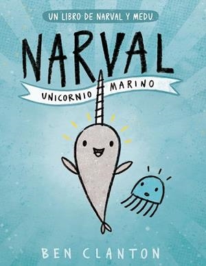 Narval. Unicornio Marino | 9788426145116 | Clanton, Ben
