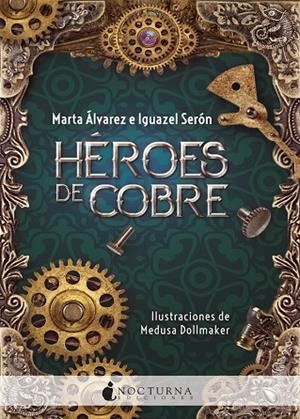 Héroes de cobre | 9788416858903 | Álvarez, Marta / Serón, Iguazel