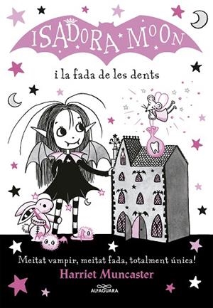 La Isadora Moon i la fada de les dents (La Isadora Moon 10) | 9788420453729 | Muncaster, Harriet