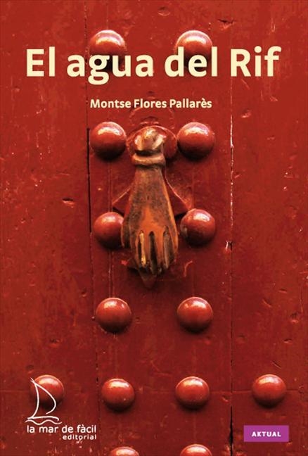 El agua del Rif | 9788493716592 | Flores Pallarès, Montse