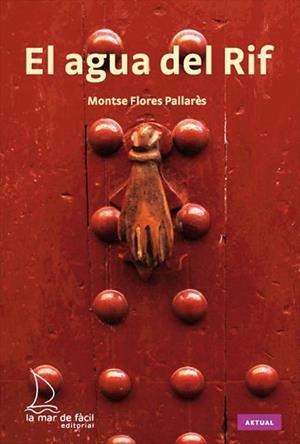 El agua del Rif | 9788493716592 | Flores Pallarès, Montse
