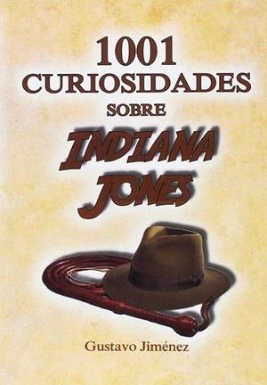 1001 curiosidades sobre Indiana Jones | 9788494749315 | Jiménez Limones, Gustavo
