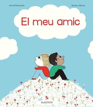 El meu amic | 9788417074791 | Desbordes, Astrid