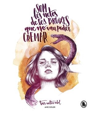 Som les netes de les bruixes que no vau poder cremar | 9788402422965 | Soler (TresVoltesRebel), Ame