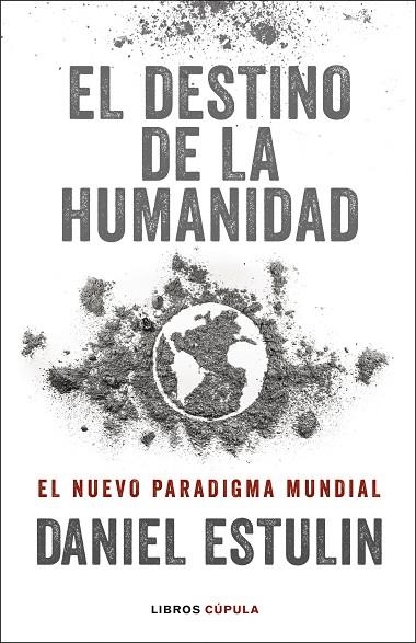 El destino de la humanidad | 9788448029531 | Estulin, Daniel