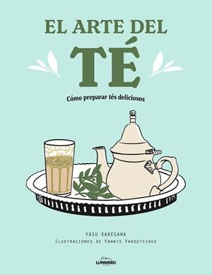 El arte del té | 9788418820519 | Kakegawa, Yasu / Varoutsikos, Yannis